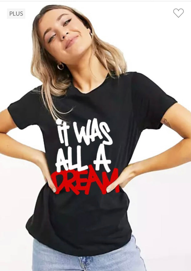 SALE!! 12 GT-E {It Was All A Dream}  Black Graphic Tee PLUS SIZE 1X 2X 3X